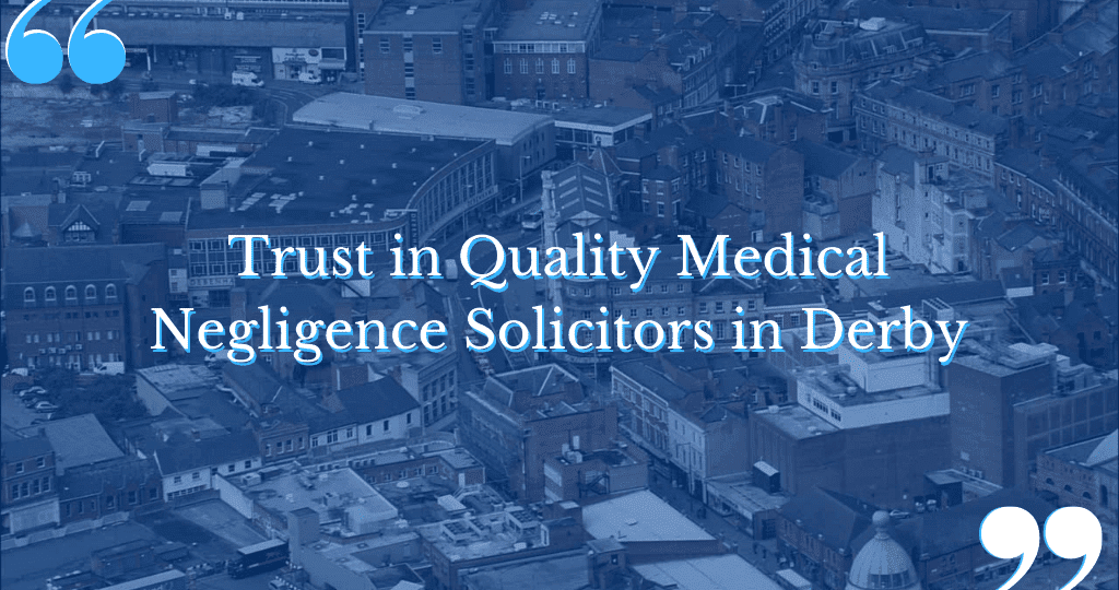 Medical Negligence Solicitors in Derby