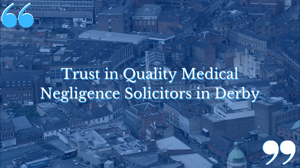 Medical Negligence Solicitors in Derby